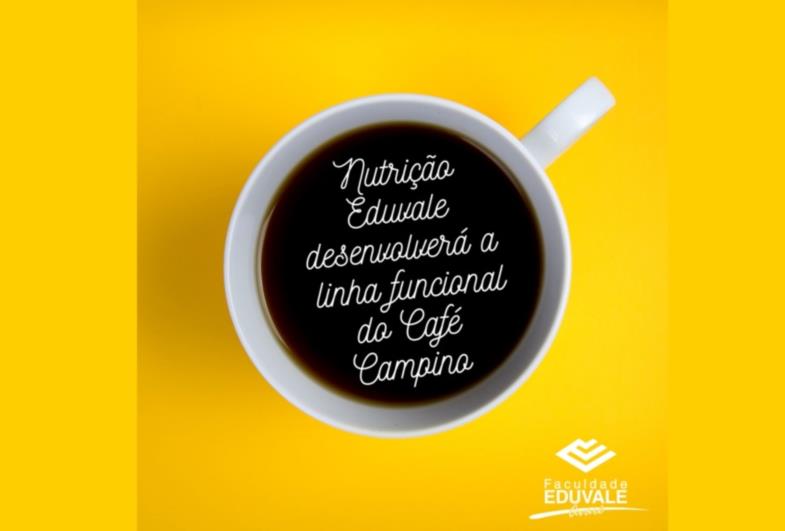 Nutrição Eduvale desenvolverá a linha funcional do Café Campino