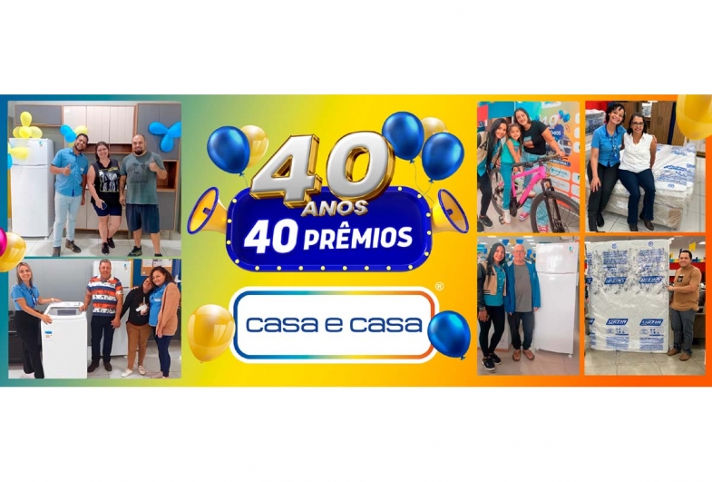 Casa e Casa celebra 40 anos com sorteio de prêmios 