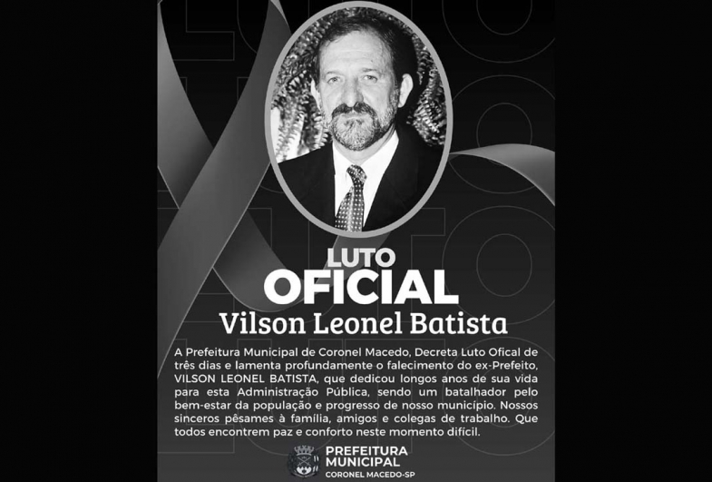 Prefeitura de Coronel Macedo decreta luto oficial pela morte do ex-prefeito Vilson Leonel