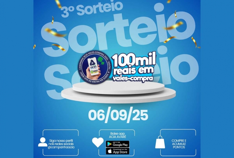 3º Sorteio da Campanha Vales-Compra Acia 2025 acontece neste sábado (6) em Avaré