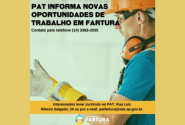 PAT informa novas oportunidades de trabalho em Fartura