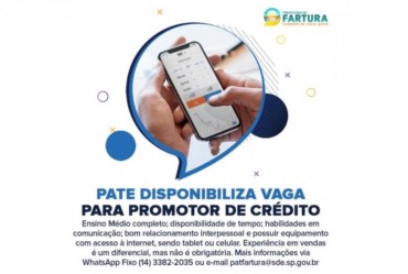 PATE disponibiliza vaga para Promotor de Crédito em Fartura