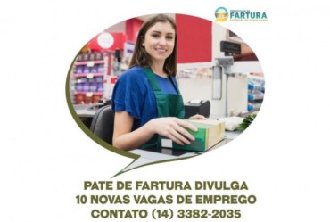 PATE de Fartura divulga 10 novas vagas de emprego