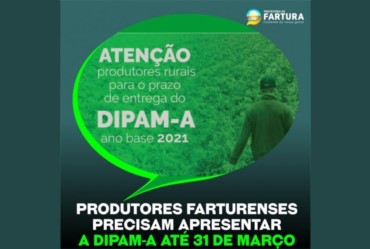 Produtores farturenses precisam apresentar a DIPAM até 31 de março