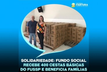 Solidariedade em alta: Fundo Social recebe 400 cestas básicas do FUSSP e beneficia famílias
