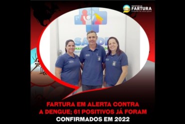 Fartura em alerta contra a Dengue; 61 positivos já foram confirmados este ano
