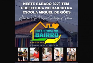 Atenção Vila Nossa Senhora de Fátima amanhã (27) tem Prefeitura no Bairro na Escola Miguel de Góes