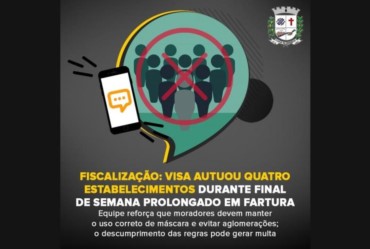 Fiscalização: VISA autuou quatro estabelecimentos durante final de semana prolongado em Fartura