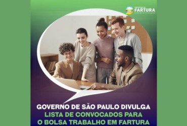 Governo de São Paulo divulga lista de convocados para o Bolsa Trabalho em Fartura