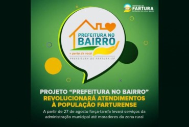 Projeto “Prefeitura no Bairro” revolucionará atendimentos à população farturense
