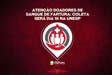 Atenção doadores de sangue de Fartura: coleta será dia 16 na Unesp